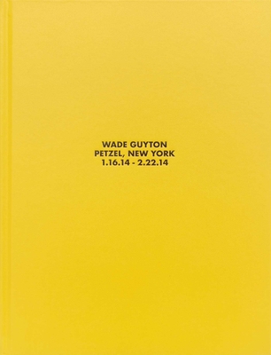 Wade Guyton, Petzel, New York, 1.16.14 - 2.22.14 0998838152 Book Cover