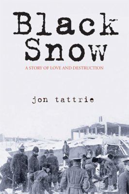 Black Snow: A Story of Love and Destruction 1897426054 Book Cover