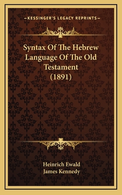Syntax Of The Hebrew Language Of The Old Testam... 1165856778 Book Cover