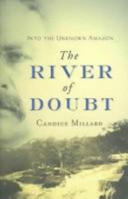 River of Doubt 0316724750 Book Cover
