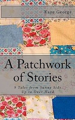 A Patchwork of Stories: 9 Tales from Sunny Side... 1456348574 Book Cover