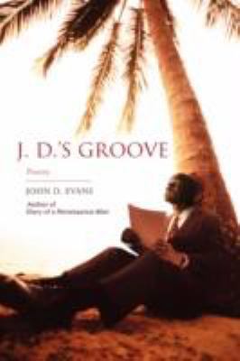 J. D.'s Groove: Poetry 059551684X Book Cover