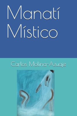 Manatí Místico B098CTTBNS Book Cover