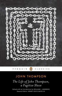 The Life of John Thompson, a Fugitive Slave: Co... 0143106422 Book Cover