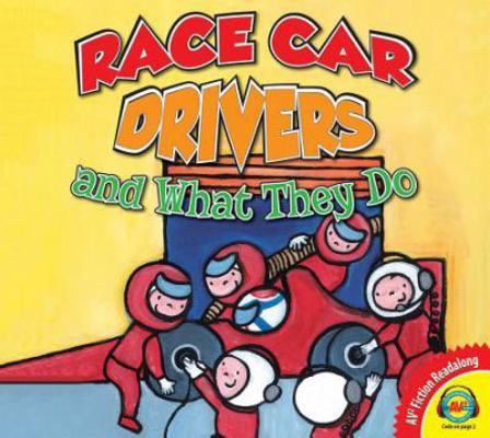 Racecar Drivers and What They Do 1489662103 Book Cover