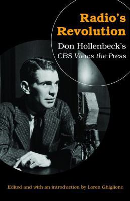 Radio's Revolution: Don Hollenbeck's CBS Views ... 0803267584 Book Cover