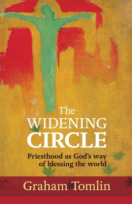 The Widening Circle: Priesthood As God's Way Of... 0281069026 Book Cover