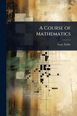 A Course of Mathematics 1024011836 Book Cover