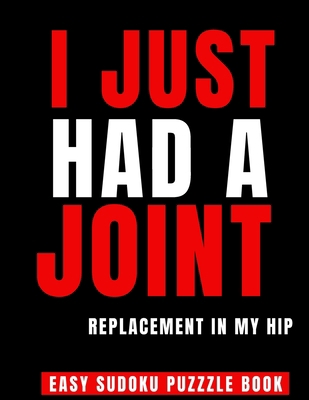 I Just Had A Joint Replacement In My Hip: 100 S... [Large Print] 1672233119 Book Cover