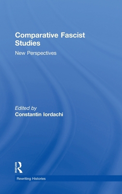 Comparative Fascist Studies: New Perspectives 0415462215 Book Cover