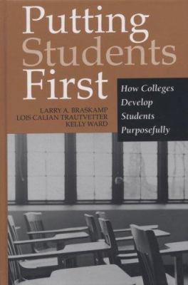 Putting Students First: How Colleges Develop St... 1882982940 Book Cover