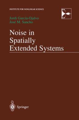 Noise in Spatially Extended Systems 1461271827 Book Cover