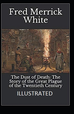 The Dust of Death: The Story of the Great Plagu... B08HW34QC9 Book Cover