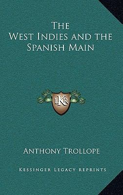 The West Indies and the Spanish Main 1163210145 Book Cover