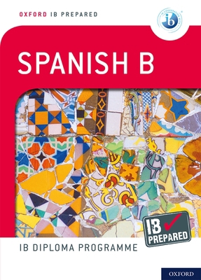 IB Spanish B: Skills & Practice 0198424744 Book Cover