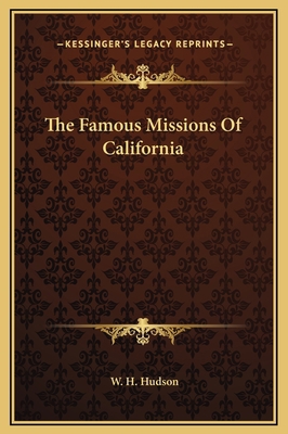 The Famous Missions Of California 1169197760 Book Cover