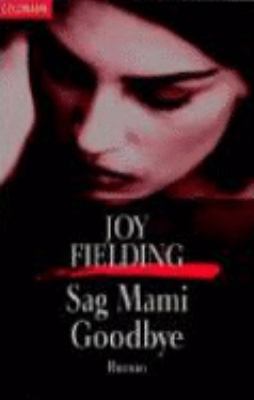Sag Mammi goodbye. [German] 3442059925 Book Cover