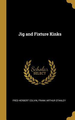 Jig and Fixture Kinks 0526286423 Book Cover