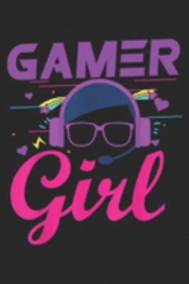 Gamer Girl: Gamer Girl Cute Gaming Tfor Girls Gamers Video Games Journal/Notebook Blank Lined Ruled 6x9 100 Pages