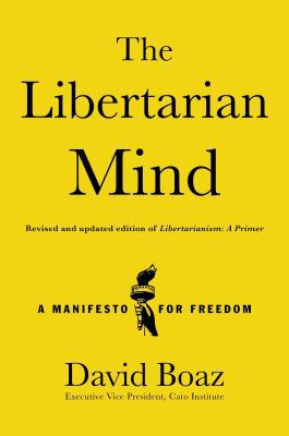 The Libertarian Mind: A Manifesto for Freedom 1476752842 Book Cover