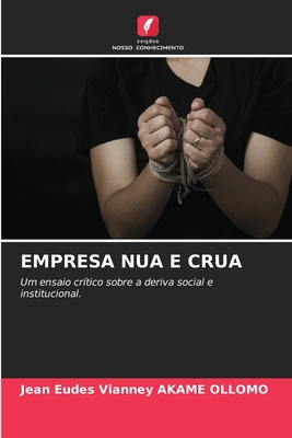 Empresa Nua E Crua [Portuguese] 6209837808 Book Cover