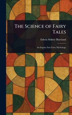 The Science of Fairy Tales 1023042037 Book Cover