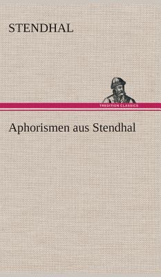 Aphorismen aus Stendhal [German] 3849536645 Book Cover