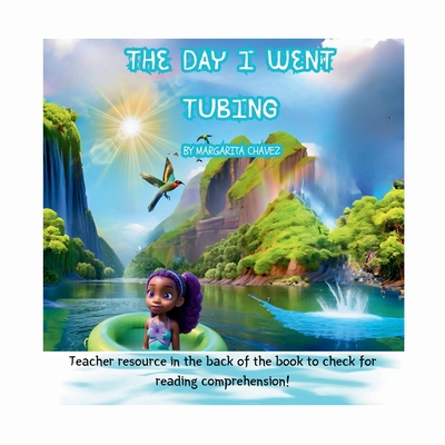 The Day I Went Tubing: Teacher Resource In The ... [Large Print] B0DCJH659Z Book Cover