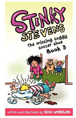 Stinky Stevens: The Missing Soggy Soccer Shoe (... 0982937768 Book Cover