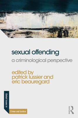 Sexual Offending: A Criminological Perspective 1138697044 Book Cover