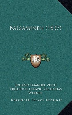 Balsaminen (1837) [German] 116861113X Book Cover
