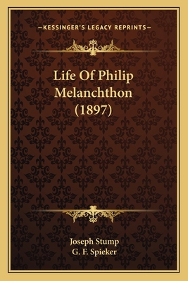 Life Of Philip Melanchthon (1897) 1165540371 Book Cover