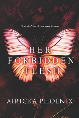 Her Forbidden Flesh (Dark Forbidden Romance) B0DLVBHP2F Book Cover