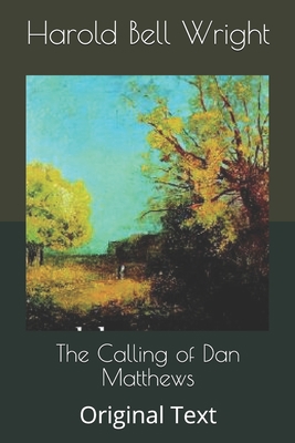 The Calling of Dan Matthews: Original Text B085KBSVNV Book Cover