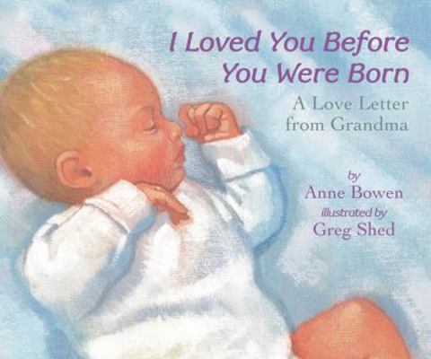 I Loved You Before You Were Born Board Book 0062690949 Book Cover