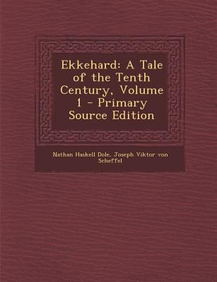 Ekkehard: A Tale of the Tenth Century, Volume 1 1287518613 Book Cover