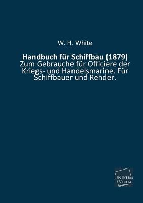 Handbuch Fur Schiffbau (1879) [German] 3845700246 Book Cover