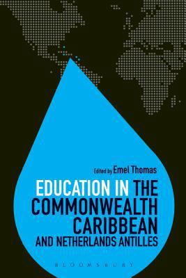Education in the Commonwealth Caribbean and Net... 1623563151 Book Cover