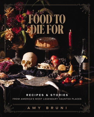 Food to Die for: Recipes and Stories from Ameri... 1400245591 Book Cover