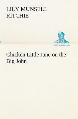 Chicken Little Jane on the Big John 384917333X Book Cover