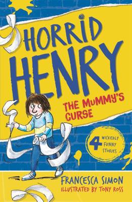 The Mummy's Curse: Book 7 (Horrid Henry) 1858818249 Book Cover