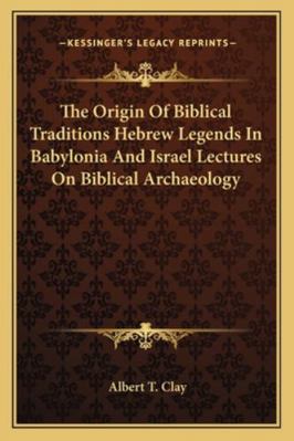 The Origin Of Biblical Traditions Hebrew Legend... 1162978104 Book Cover