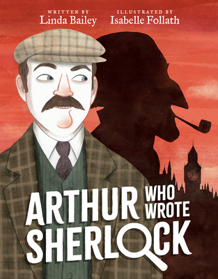 Arthur Who Wrote Sherlock 0735269254 Book Cover