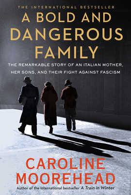 A Bold and Dangerous Family: The Remarkable Sto... 0345814053 Book Cover