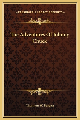 The Adventures Of Johnny Chuck 1169202101 Book Cover