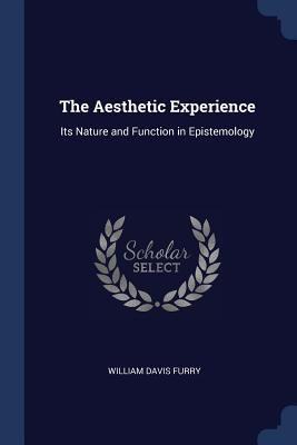 The Aesthetic Experience: Its Nature and Functi... 1376378450 Book Cover