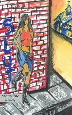 S.L.U.T: Saving Lives Under Torment 1453617558 Book Cover