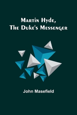 Martin Hyde, the Duke's Messenger 9356909563 Book Cover