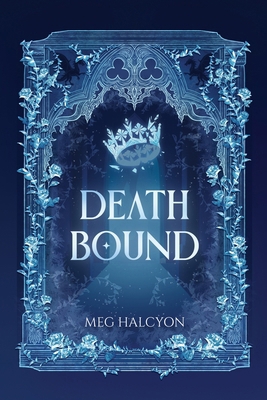 Death Bound: An Addictive Romantasy with a Mora... B0DYJ8R56D Book Cover