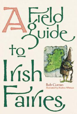 A Field Guide to Irish Fairies 0811822761 Book Cover